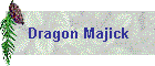 Dragon Majick