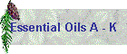 Essential Oils A - K